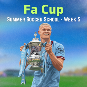 Reception to Y9 FA Cup Summer Camp 2026 (Week 5) (Half Day)